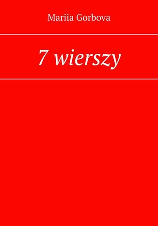 7 wierszy Mariia Gorbova - okladka książki