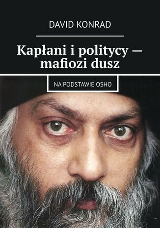 Kapłani i politycy -- mafiozi dusz David Konrad - audiobook CD
