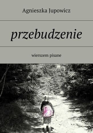 Przebudzenie Agnieszka Jupowicz - okladka książki