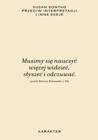 Przeciw interpretacji i inne eseje. Wydanie III Susan Sontag - okladka książki