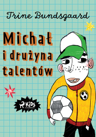 Michał i drużyna talentów Trine Bundsgaard - okladka książki