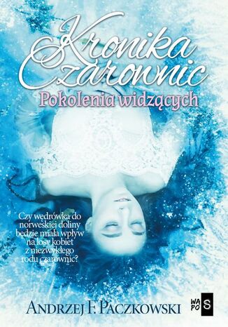 Kronika czarownic Pokolenia widzących Andrzej F. Paczkowski - okladka książki