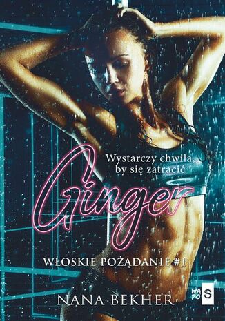 Ginger. Włoskie pożądanie #1 Nana Bekher - okladka książki