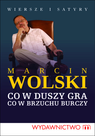 Co w duszy gra, co w brzuchu burczy Marcin Wolski - okladka książki