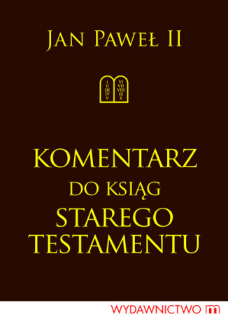 Komentarz do Ksiąg Starego Testamentu Jan Paweł II - okladka książki