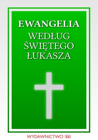 Ewangelia św. Łukasza Opracowanie zbiorowe - okladka książki