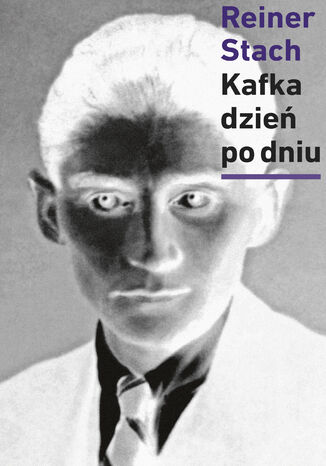 Kafka dzień po dniu Reiner Stach - okladka książki