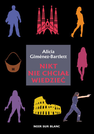 Nikt nie chciał wiedzieć Alicia Giménez-Bartlett - okladka książki