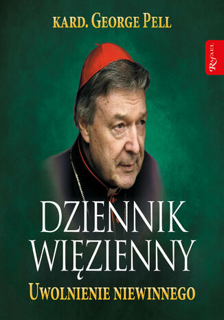 Dziennik więzienny. Tom 3. Uwolnienie niewinnego kard. George Pell - audiobook MP3