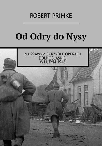 Od Odry do Nysy Robert Primke - okladka książki