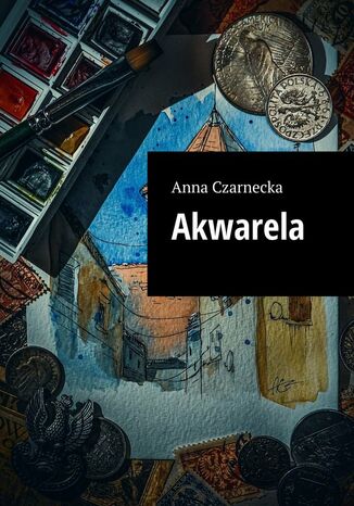 Akwarela Anna Czarnecka - okladka książki