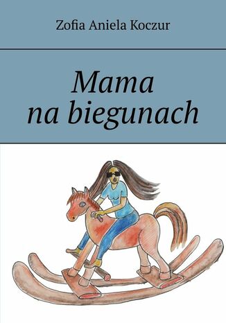 Mama na biegunach Zofia Koczur - okladka książki