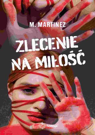 Zlecenie na miłość M. Martinez - okladka książki