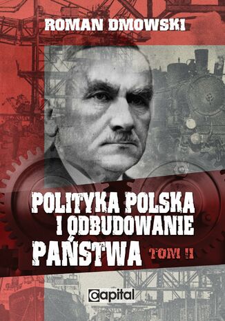 Polityka polska i odbudowanie państwa Tom II Roman Dmowski - okladka książki