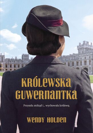 Królewska guwernantka Wendy Holden - okladka książki