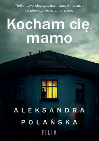 Kocham cię, mamo Aleksandra Polańska - okladka książki