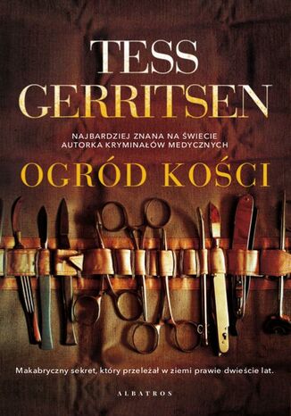 OGRÓD KOŚCI Tess Gerritsen - okladka książki