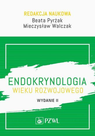 Endokrynologia wieku rozwojowego Beata Pyrżak, Mieczysław Walczak - okladka książki