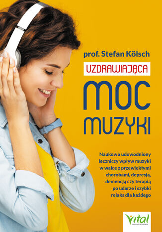 Uzdrawiająca moc muzyki Prof. Stefan Kölsch - okladka książki