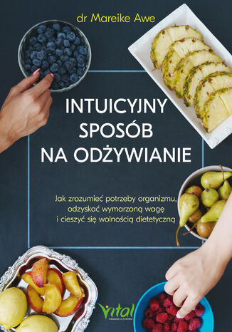 Intuicyjny sposób na odżywianie Mareike Awe - okladka książki