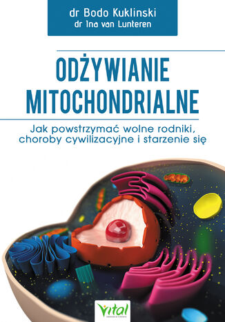 Odżywianie mitochondrialne dr Bodo Kuklinski, dr Ina van Lunteren - okladka książki