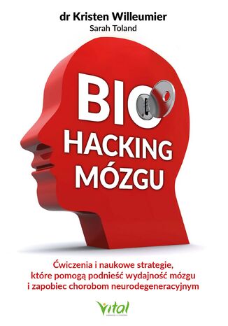 Biohacking mózgu Kristen Willeumier, Sarah Toland - okladka książki