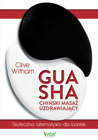 Gua Sha - chiński masaż uzdrawiający Clive Witham - okladka książki