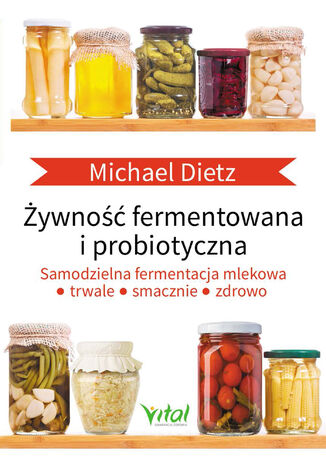 Żywność fermentowana i probiotyczna Michael Dietz - okladka książki