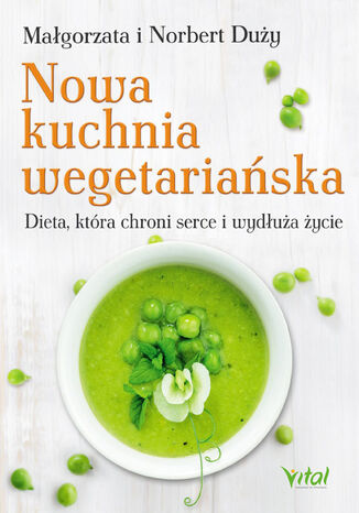 Nowa kuchnia wegetariańska Małgorzata Duży, Norbert Duży - okladka książki