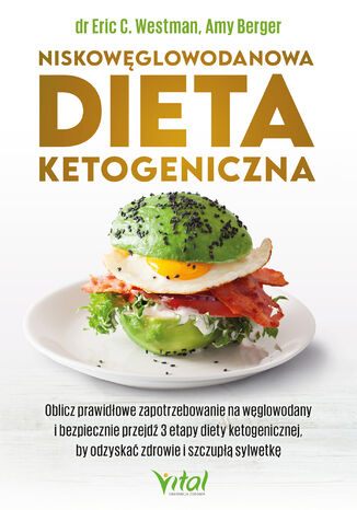 Niskowęglowodanowa dieta ketogeniczna Eric C Westman, Amy Berger - okladka książki