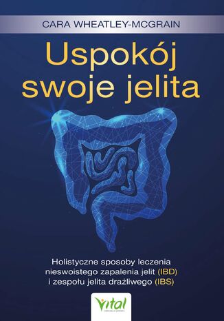 Uspokój swoje jelita Cara Wheatley-McGrain - okladka książki