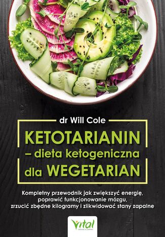 Ketotarianin - dieta ketogeniczna dla wegetarian Dr. Will Cole - okladka książki