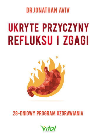 Ukryte przyczyny refluksu i zgagi dr Jonathan Aviv - okladka książki