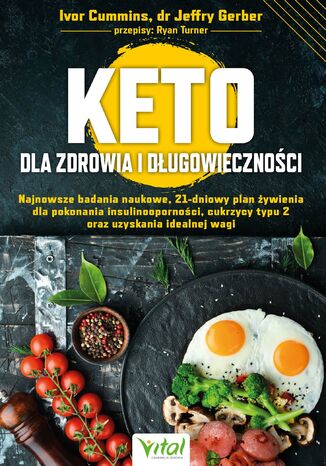 Keto dla zdrowia i długowieczności Ivor Cummins, dr Jeffry Gerber - okladka książki