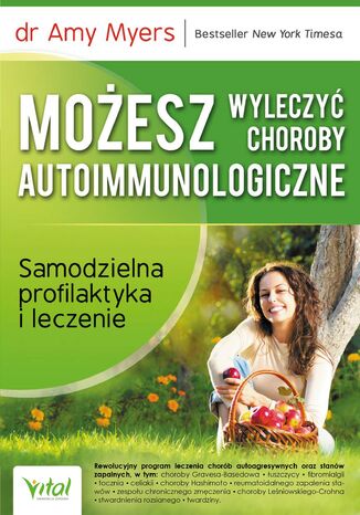 Możesz wyleczyć choroby autoimmunologiczne dr Amy Myers - okladka książki