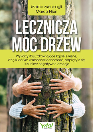 Lecznicza moc drzew Marco Mencagli, Marco Nieri - okladka książki