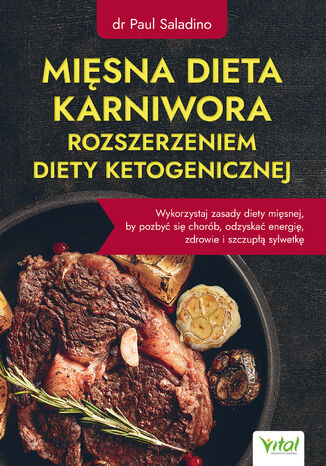 Mięsna dieta karniwora rozszerzeniem diety ketogenicznej Dr Paul Saladino - okladka książki