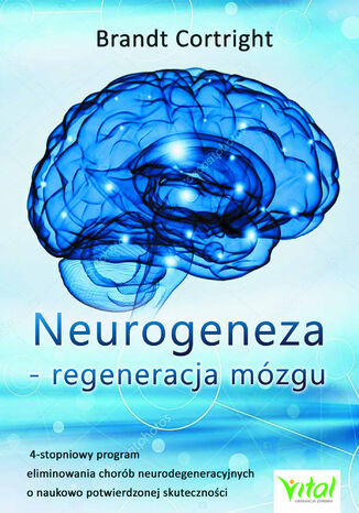 Neurogeneza - regeneracja mózgu Brandt Cortright - okladka książki