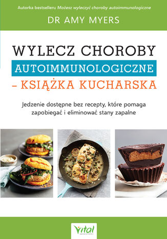Wylecz choroby autoimmunologiczne - książka kucharska Amy Myers - okladka książki
