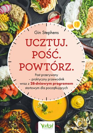 Ucztuj. Pość. Powtórz Gin Stephens - okladka książki