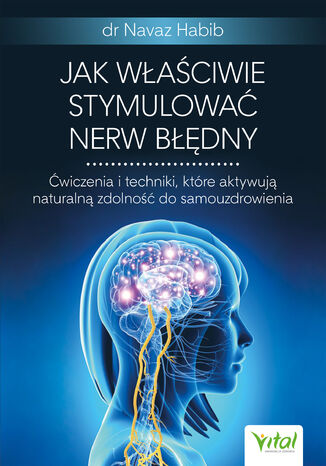 Jak właściwie stymulować nerw błędny Dr Navaz Habib - okladka książki