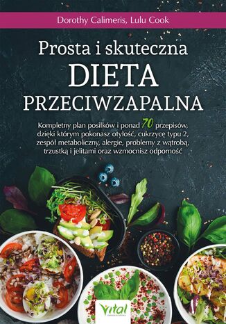 Prosta i skuteczna dieta przeciwzapalna Dorothy Calimeris, Lulu Cook - okladka książki