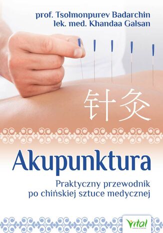 Akupunktura. Praktyczny przewodnik Tsolmonpurev Badarchin, Khandaa Galsan - okladka książki