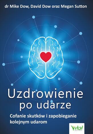 Uzdrowienie po udarze dr Mike Dow, David Dow, Megan Sutton - okladka książki