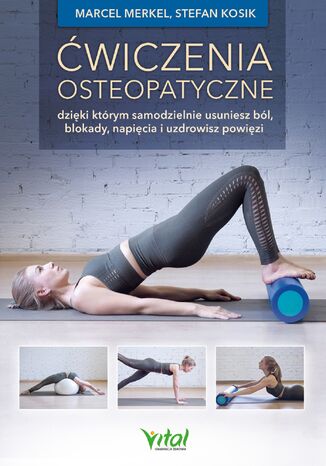 Ćwiczenia osteopatyczne Marcel Merkel, Stefan Kosik - okladka książki