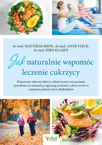 Jak naturalnie wspomóc leczenie cukrzycy dr Matthias Riedl, dr Anne Fleck, Jörn Klasen - okladka książki