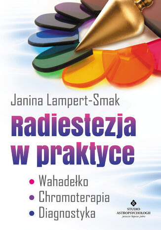 Radiestezja w praktyce Janina Lampert-Smak - okladka książki