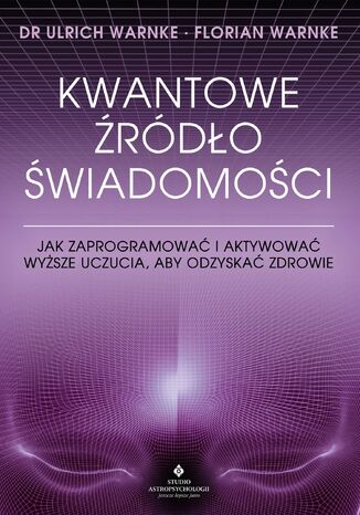 Kwantowe źródło świadomości dr Ulrich Warnke - okladka książki