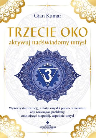 Trzecie oko - aktywuj nadświadomy umysł Gian Kumar - okladka książki