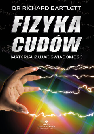 Fizyka cudów Richard Bartlett - okladka książki